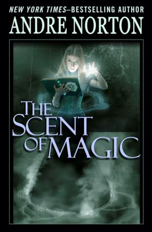 Cover of the book The Scent of Magic by V. Moody