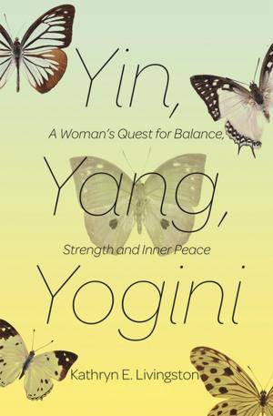 Cover of the book Yin, Yang, Yogini by Steph Davis, Stéphanie Bodet