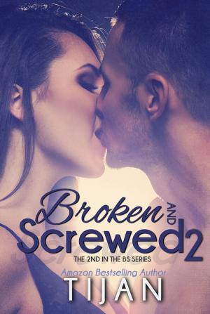 Cover of the book Broken and Screwed 2 by Zara J.