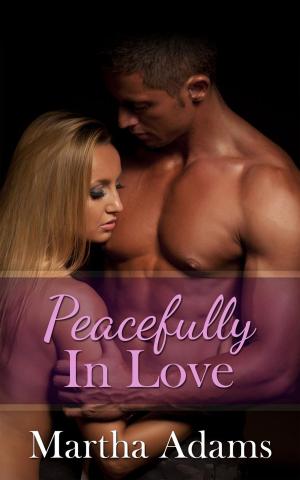 Cover of the book Peacefully In Love by Pamela S Thibodeaux