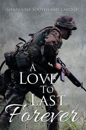 Cover of the book A Love to Last Forever by Talmadge Worthy