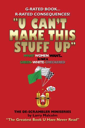 Cover of the book U Can’T Make This Stuff Up by Dave West