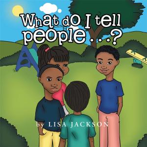 Cover of the book What Do I Tell People……? by Paul Tshuma