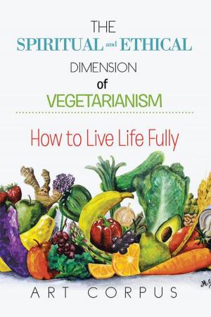 Cover of the book The Spiritual and Ethical Dimension of Vegetarianism by Azariah Springs