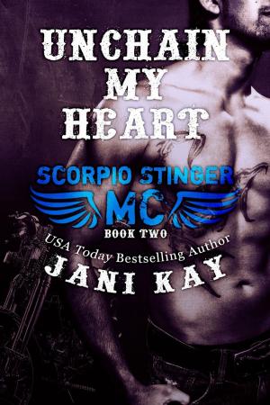 Cover of the book Unchain My Heart by Jani Kay