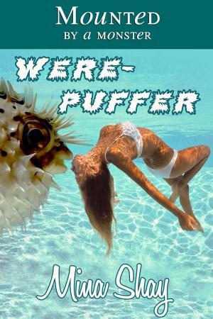 Cover of the book Mounted by a Monster: Werepuffer by Samantha Francisco