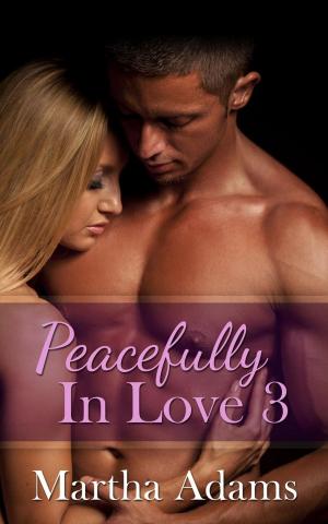 Cover of the book Peacefully In Love: 3 by Carolyn Zane