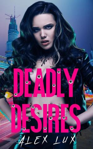 Cover of the book Deadly Desires by Marianne Morea