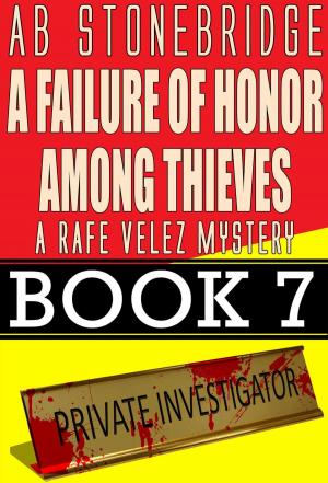 Cover of A Failure of Honor Among Thieves -- Rafe Velez Mystery 7