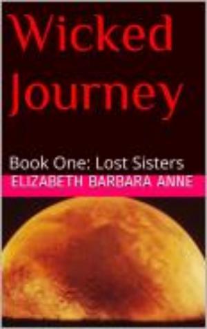 bigCover of the book Wicked Journey Book One: Lost Sisters by 