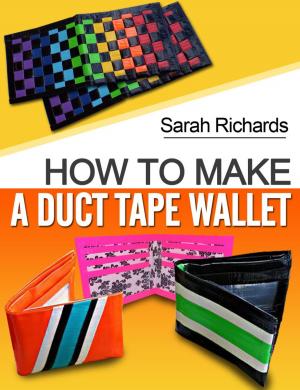 Cover of the book How To Make A Duct Tape Wallet by Alfonso León