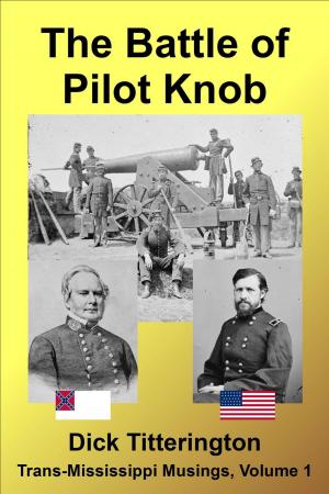 Cover of the book The Battle of Pilot Knob by Mike Loew