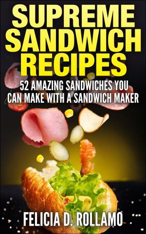 Cover of the book Supreme Sandwich Recipes by Rachael S. Damar
