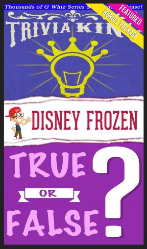bigCover of the book Disney Frozen - True or False? & Trivia King! by 
