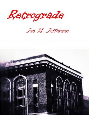 Cover of the book Retrograde by Jon M. Jefferson