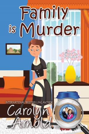 Cover of the book Family is Murder by Alex R Carver