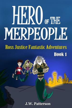 Cover of the book Hero of the Merpeople Ages 7-12 by Rosary Omen