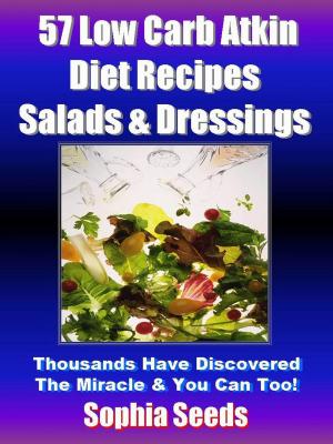 Book cover of Low Carb Atkin Diet Recipes: 57 Salads & Dressings Recipes