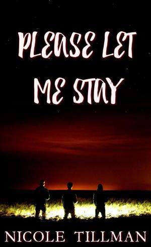 Cover of the book Please Let Me Stay by Christine Plouvier