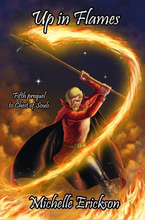 Cover of the book Up in Flames by Michelle Erickson