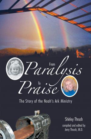 Cover of the book From Paralysis to Praise by Chris Pullenayegem