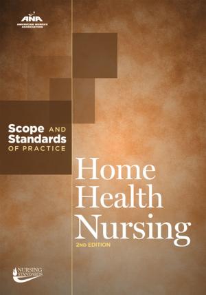 Cover of the book Home Health Nursing by American Nurses Association, American Psychiatric Nurses Association