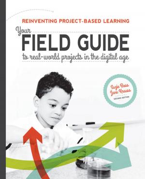Cover of the book Reinventing Project-Based Learning by Chris Carnahan, Kimberly Crowley, Laura Zieger