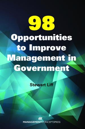Cover of the book 98 Opportunities to Improve Management in Government by Mike Song, Vicki Halsey, Tim Burress