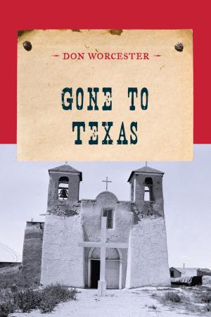 Cover of the book Gone to Texas by Harry Sinclair Drago