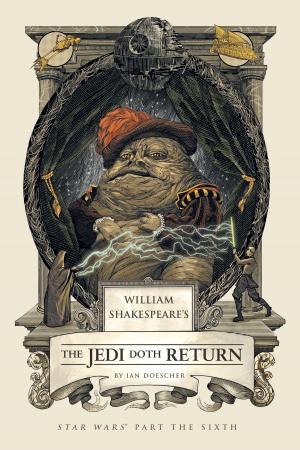 Cover of the book William Shakespeare's The Jedi Doth Return by David Stabler