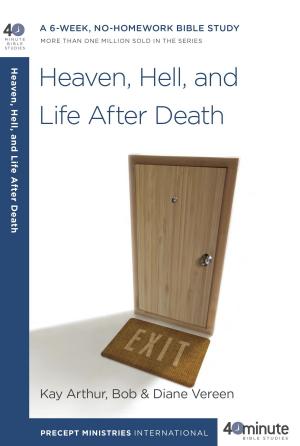 Cover of the book Heaven, Hell, and Life After Death by Martin Manser