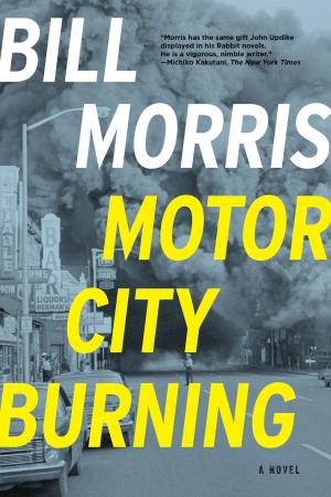 Cover of the book Motor City Burning: A Novel by Laurentiu M. Badea