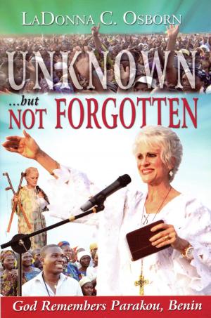 Cover of the book Unknown…But Not Forgotten by Dr. Anne Gimenez & Robert Paul Lamb