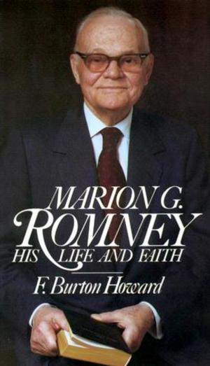 Cover of the book Marion G. Romney: His Life and Faith by Truman G. Madsen