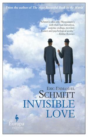 Cover of the book Invisible Love by Eric-Emmanuel Schmitt