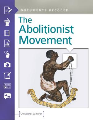 Cover of the book The Abolitionist Movement: Documents Decoded by Olga M. Nesi