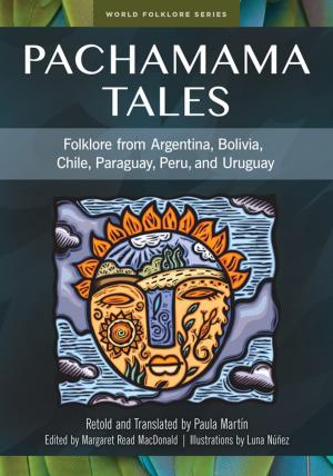 Book cover of Pachamama Tales: Folklore from Argentina, Bolivia, Chile, Paraguay, Peru, and Uruguay