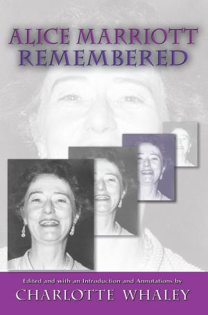 Cover of the book Alice Marriott Remembered by Robert K. Swisher Jr.