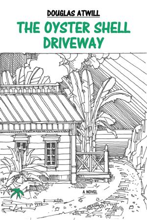Cover of the book The Oyster Shell Driveway by Beverly Ungar