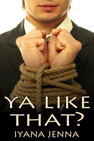 Cover of the book Ya Like That? by Roxy Stone