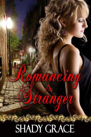 Cover of the book Romancing A Stranger by Roy Jackaman