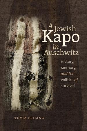 Cover of the book A Jewish Kapo in Auschwitz by David G. Roskies, Naomi Diamant