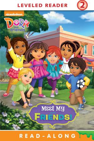 Book cover of Meet My Friends! Read-Along Storybook (Dora and Friends)