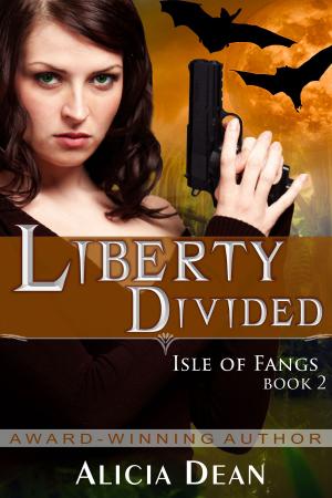 Book cover of Liberty Divided (The Isle of Fangs Series, Book 2)