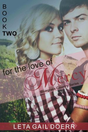 Cover of the book For the Love of Mercy (The Bluegrass Country Series, Book 2) by Rain Trueax
