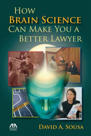 Cover of the book How Brain Science Can Make You a Better Lawyer by Glenn C. Altschuler