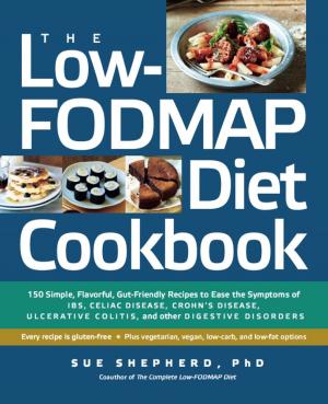 Cover of the book The Low-FODMAP Diet Cookbook by Rikke Schmidt Kjærgaard