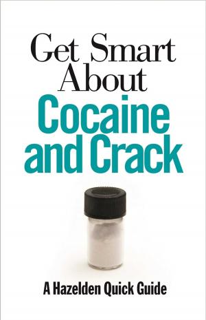 Cover of the book Get Smart About Cocaine and Crack by Jon Derek Croteau