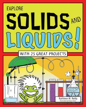 Cover of the book Explore Solids and Liquids! by Lauri Berkenkamp, Steven C Atkins