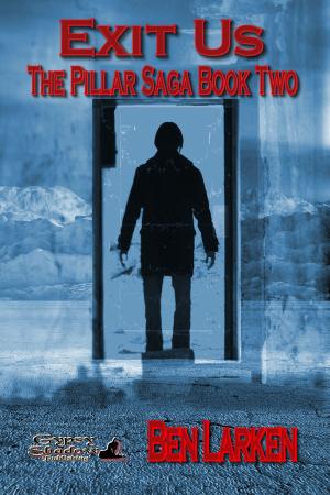 Cover of the book Exit Us; The Pillar Saga, Book II by Stan Carter